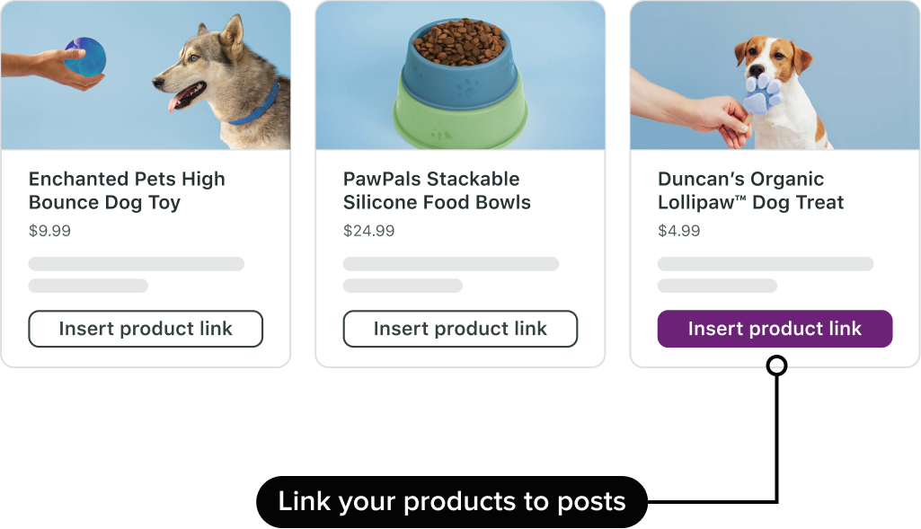 UI showing the company ‘Snouts, Paws, and Tails’ adding shopping links to their products on social media.